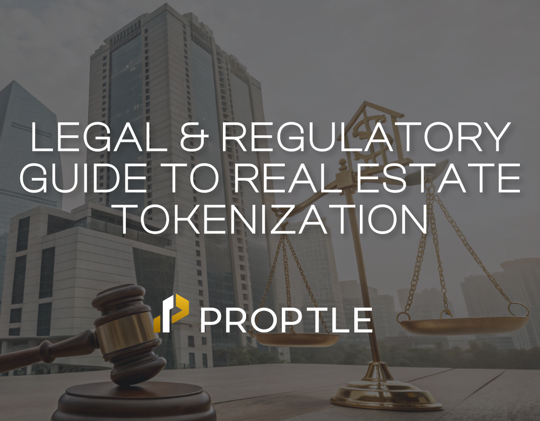 The Complete Guide to Legal & Regulatory Compliance in Real Estate Tokenization