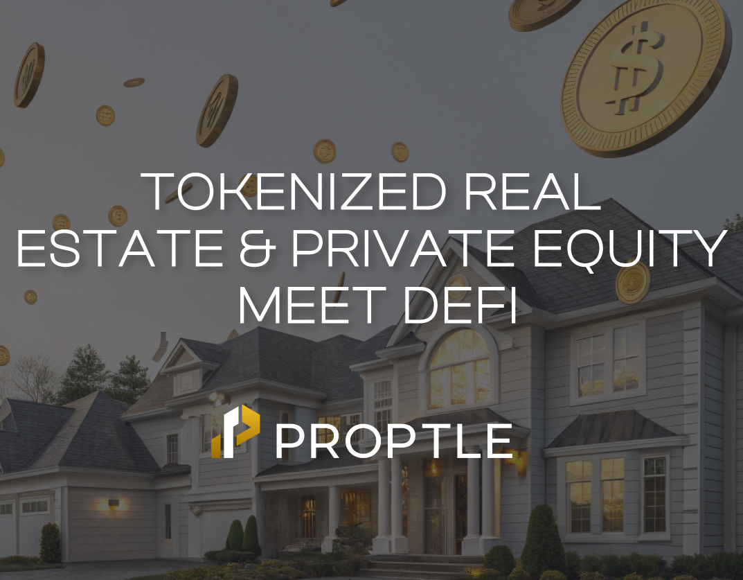 Tokenization and the Future of Private Equity: Real Estate Meets DeFi